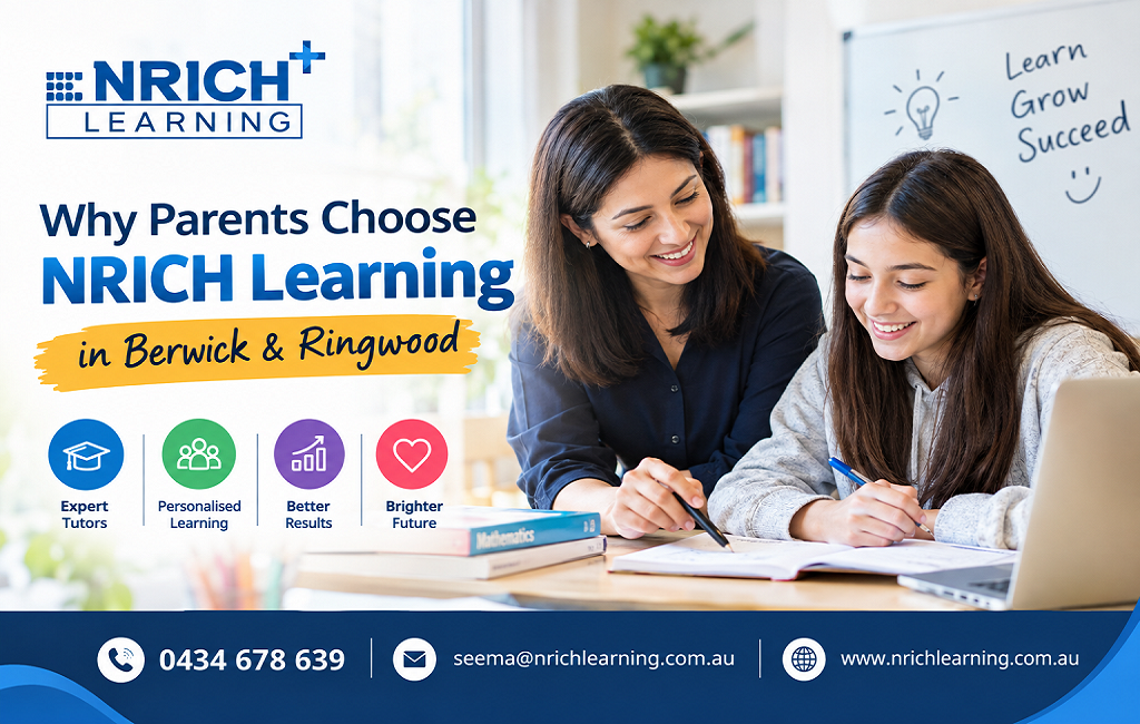 Best Tutoring Centre in Berwick & Ringwood: Why Parents Choose NRICH Learning
